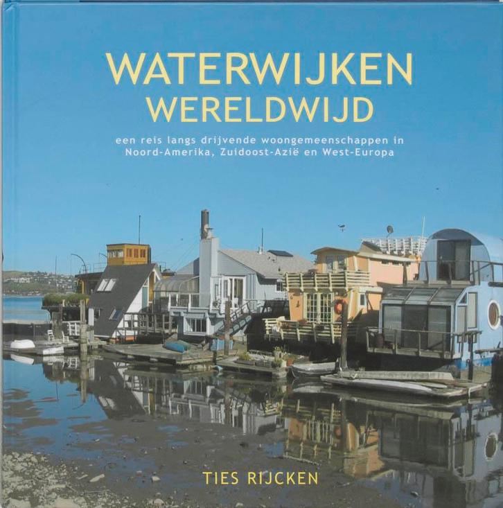 Waterwijken Wereldwijd 9789086050055 T. Rijcken, Boeken, Kunst en Cultuur | Architectuur, Gelezen, Verzenden