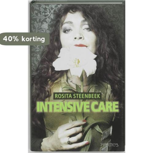 Intensive Care 9789044603736 Rosita Steenbeek, Boeken, Romans, Gelezen, Verzenden