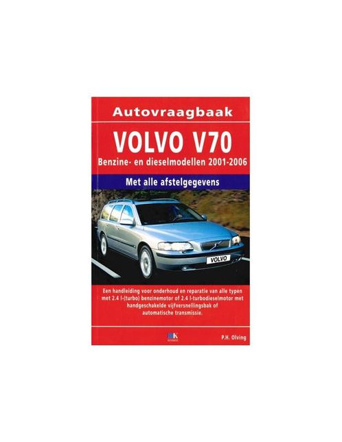 2001 - 2006 VOLVO V70 BENZINE & DIESEL HANDBOOK DUTCH, Auto diversen, Handleidingen en Instructieboekjes