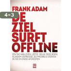 De ziel surft offline 9789460014215 Frank Adam, Boeken, Verzenden, Zo goed als nieuw, Frank Adam