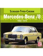 MERCEDES-BENZ /8 1968-1976 (SCHRADER TYPEN CHRONIK), Livres, Autos | Livres