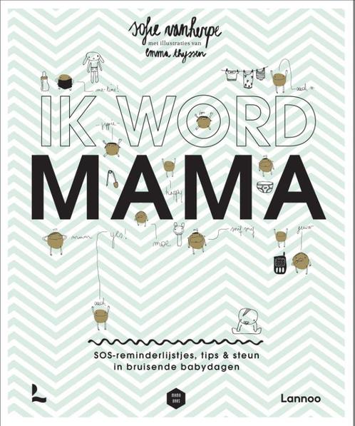 Ik word mama / Mama Baas 9789401471978 Sofie Vanherpe, Boeken, Hobby en Vrije tijd, Zo goed als nieuw, Verzenden