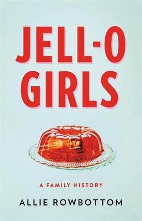 JELL-O Girls 9780316510615, Livres, Livres Autre, Envoi