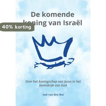 De komende koning van Israël 9789464682090 Aad Van Den Bos, Boeken, Verzenden, Zo goed als nieuw, Aad Van Den Bos