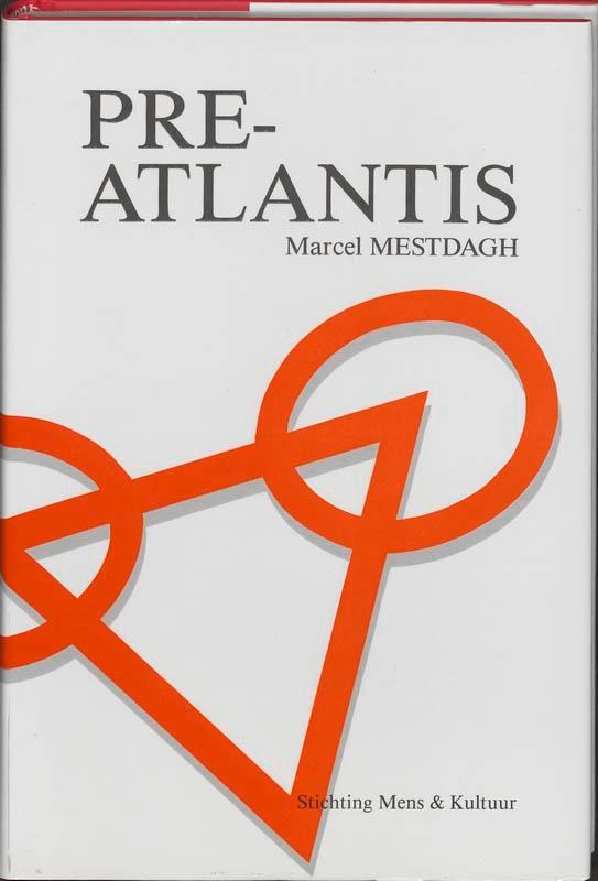 Pre-Atlantis 9789072931573 Marcel Mestdagh, Livres, Histoire mondiale, Envoi