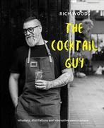 The ccktail Guy -Infusions, distillations and innovative, Rich Woods, Verzenden