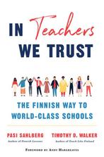 In Teachers We Trust 9780393714005 Pasi Sahlberg, Verzenden, Zo goed als nieuw, Pasi Sahlberg