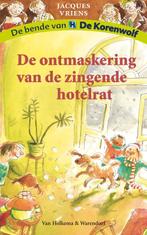 De ontmaskering van de zingende hotelrat / De bende van De, Verzenden, Gelezen, Jacques Vriens