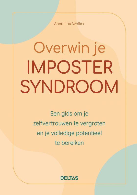 Overwin je imposter syndroom 9789044765793 Anna-Lou WALKER, Boeken, Psychologie, Zo goed als nieuw, Verzenden