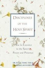 Disciplines of the Holy Spirit: How to Connect . Tan, Gregg, Boeken, Verzenden, Zo goed als nieuw, Siang-Yang Tan, Douglas H. Gregg