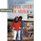 LIEFDE OVER DE MUUR 9789067902694 Zimmer, Verzenden, Gelezen, Zimmer