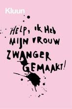 Help, ik heb mijn vrouw zwanger gemaakt! 9789463811989 Kluun, Boeken, Verzenden, Zo goed als nieuw, Kluun
