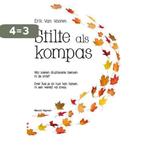 Stilte als kompas 9789492011749 Erik Van Vooren, Boeken, Verzenden, Gelezen, Erik Van Vooren