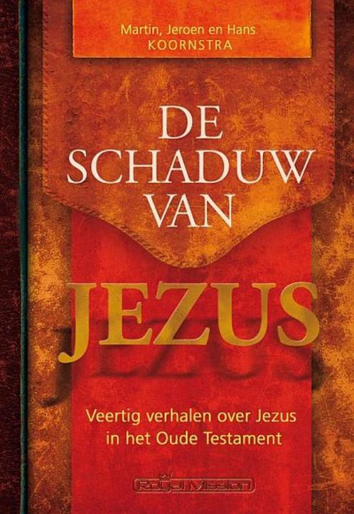 De schaduw van Jezus 9789058111296 Martin Koornstra, Boeken, Godsdienst en Theologie, Zo goed als nieuw, Verzenden