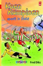 Koen kampioen speelt in Italië / Koen Kampioen 9789020648560, Verzenden, Zo goed als nieuw, Fred Diks