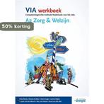 VIA Werkboek A2 Zorg & Welzijn / Zorg en Welzijn breed, Boeken, Verzenden, Gelezen