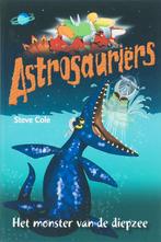 Astrosauriers Het Monster Van De Diepzee 9789025742966, Gelezen, Steve Cole, Verzenden