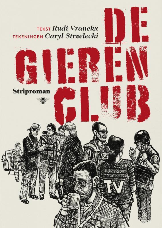 De gierenclub 9789085424796 Rudi Vranckx, Boeken, Stripverhalen, Gelezen, Verzenden