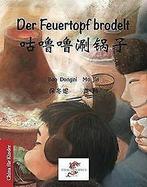 Der Feuertopf brodelt:  (China für Kinder) vo...  Book, Dongni Bao, Zo goed als nieuw, Verzenden