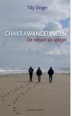 Chakrawandelingen 9789069638386 Tilly Dinger, Verzenden, Gelezen, Tilly Dinger