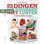 25 dingen die kinderen niet lusten ... en hoe ze lekker te, Verzenden, Zo goed als nieuw, Fiona Faulkner