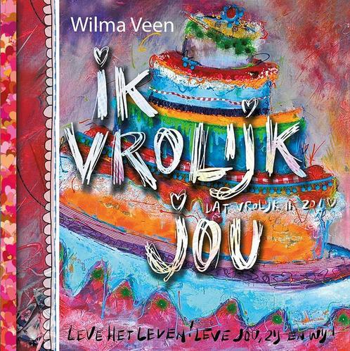 Ik vrolijk jou 9789043522946 Wilma Veen, Boeken, Kunst en Cultuur | Beeldend, Gelezen, Verzenden