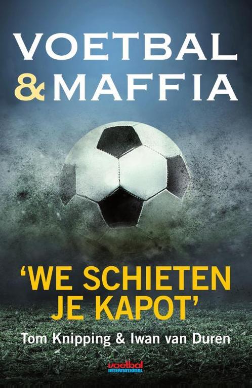 Voetbal & maffia 9789067970679, Boeken, Sportboeken, Gelezen, Verzenden