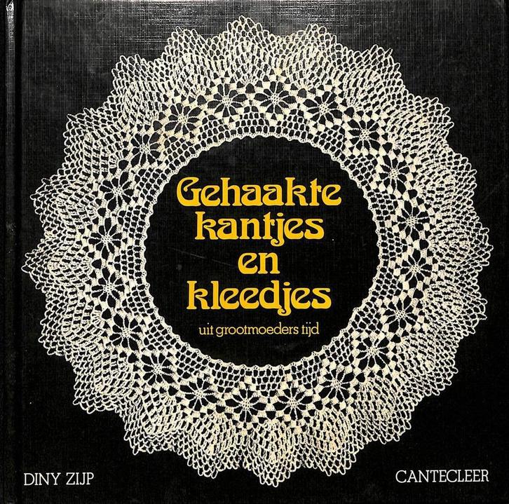 Gehaakte kantjes en kleedjes uit grootm.tijd 9789021308401, Boeken, Hobby en Vrije tijd, Gelezen, Verzenden