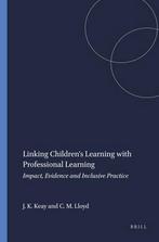 Linking Childrens Learning With Professi 9789460916434, Boeken, Verzenden, Zo goed als nieuw, J. Keay