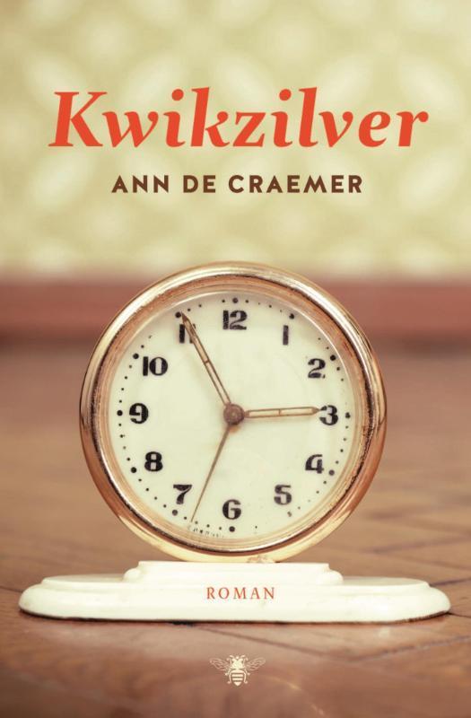 Kwikzilver 9789085425397 Ann De Craemer, Boeken, Romans, Gelezen, Verzenden