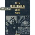 Geen oorlogskruis voor Mortsel 9789034106278 Rely, Verzenden, Gelezen, Rely