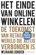 Het einde van online winkelen 9789047009948 Wijnand Jongen, Verzenden, Zo goed als nieuw, Wijnand Jongen