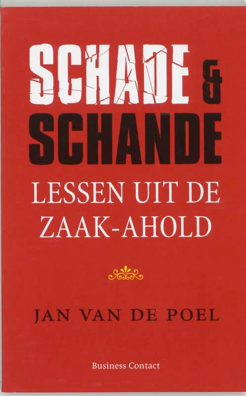 Schade en schande 9789047002222 J. van de Poel, Boeken, Economie, Management en Marketing, Gelezen, Verzenden