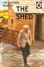 The Ladybird Book of the Shed 9780718183585 Jason Hazeley, Verzenden, Jason Hazeley