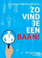 Zo vind je een baan! 9789081675659, Livres, Conseil, Aide & Formation, Geert-Jan Waasdorp, Maaike Kooter, Verzenden