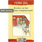 Jessica en het geheime computerspel / Fontein jeugd populair, Boeken, Verzenden, Gelezen, Yvonne Brill