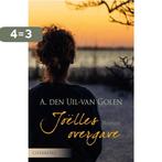 Joëlles overgave 9789401906562 Aja den Uil-van Golen, Verzenden, Gelezen, Aja den Uil-van Golen