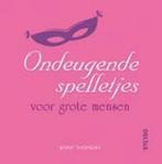 Ondeugende spelletjes voor grote mensen 9789044709896, Verzenden, Gelezen, J. Thomson