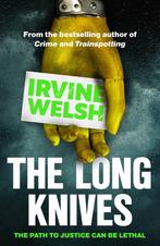 The long knives 9781529116274 Irvine Welsh, Verzenden, Zo goed als nieuw, Irvine Welsh