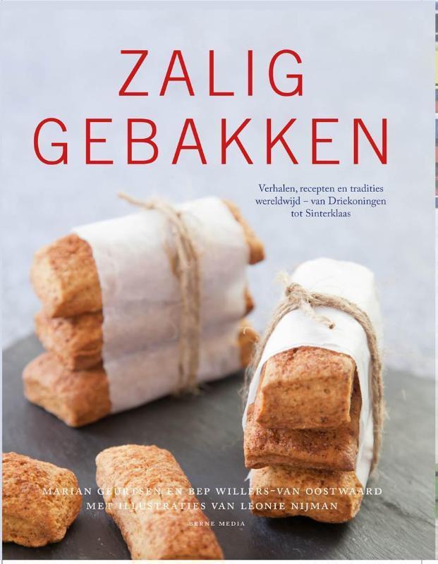 Zalig gebakken 9789089720764 Bep Willers-van Oostwaard, Livres, Religion & Théologie, Envoi