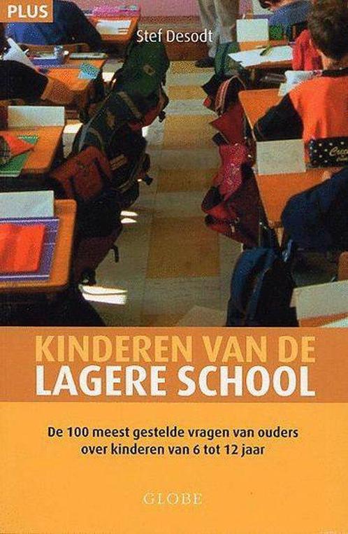 Kinderen van de lagere school - S. Desodt 9789054666936, Livres, Grossesse & Éducation, Envoi
