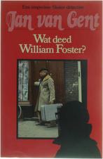 Wat deed William Foster? 9789021828565 Gent, Verzenden, Gelezen, Gent