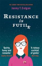 Resistance Is Futile 9780356505404 Jenny T. Colgan, Boeken, Verzenden, Gelezen, Jenny T. Colgan
