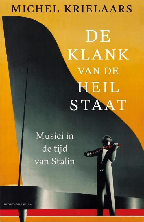 De klank van de heilstaat 9789083112282 Michel Krielaars, Boeken, Literatuur, Zo goed als nieuw, Verzenden