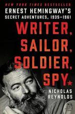 Writer, Sailor, Soldier, Spy Ernest Hemingways Secret, Livres, Verzenden, Nicholas Reynolds