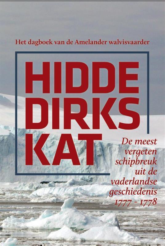 Het dagboek van de Amelandse walvisvaarder Hidde Dirks Kat, Boeken, Geschiedenis | Wereld, Zo goed als nieuw, Verzenden