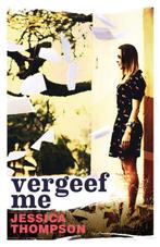 Vergeef me 9789000319602 Jessica Thompson, Boeken, Verzenden, Gelezen, Jessica Thompson