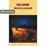 Onder de jaguarzon 9789035104587 Italo Calvino, Verzenden, Zo goed als nieuw, Italo Calvino