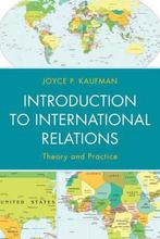 Introduction to International Relations 9781442221192, Joyce P. Kaufman, Zo goed als nieuw, Verzenden