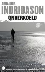 Onderkoeld / Erlendur / 8 9789021455884 Arnaldur Indridason, Boeken, Verzenden, Gelezen, Arnaldur Indridason